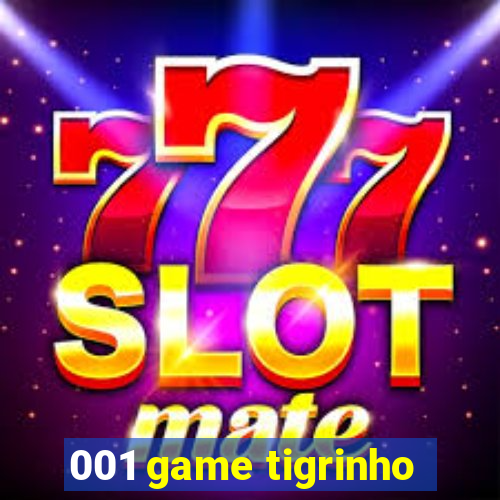 001 game tigrinho